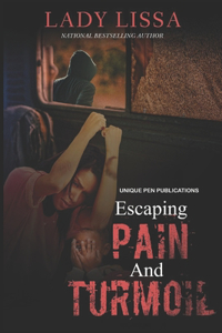 Escaping Pain & Turmoil