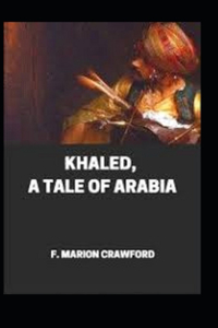 Khaled: A Tale of Arabia illustrated