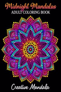 Midnight Mandalas - Adult Coloring Book