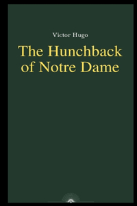 The Hunchback of Notre Dame by Victor Hugo