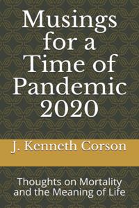 Musings for a Time of Pandemic 2020