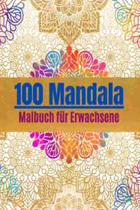 100 Mandala Malbuch für Erwachsene