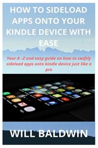 How to Sideload Apps Onto Your Kindle Device with Ease