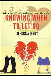 Knowing When to Let Go