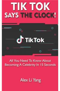 TikTok Says The Clock!