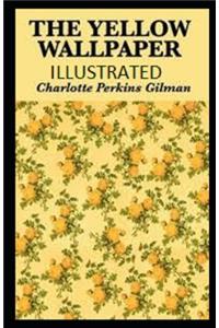 The Yellow Wallpaper Illustrated