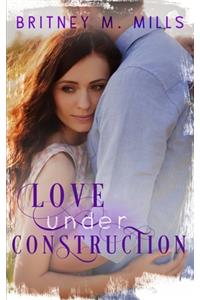 Love Under Construction