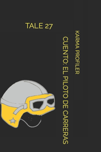 CUENTO El piloto de carreras