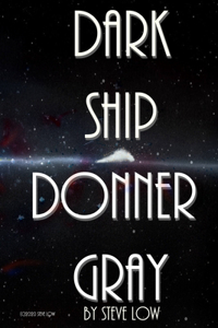 Dark Ship Donner Gray