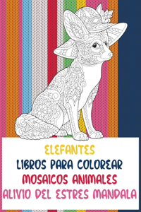 Libros para colorear - Alivio del estrés Mandala - Mosaicos animales - Elefantes