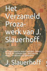 Het Verzameld Proza-werk van J. Slauerhoff