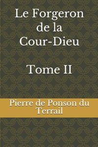 Le Forgeron de la Cour-Dieu Tome II