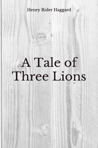 A Tale of Three Lions