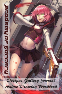 Academy of Sorcery - Designs Gallery Journal - Anime Drawing Workbook