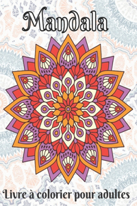 mandala livre de coloriage pour adultes