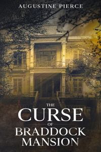 Curse of Braddock Mansion