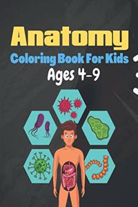 Anatomy Coloring Book For Kids Ages 4-9
