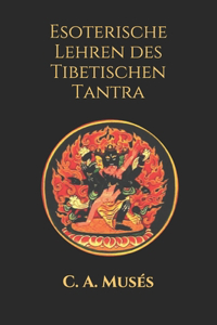 Esoterische Lehren des Tibetischen Tantra