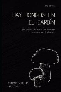 Hay Hongos en el Jardín