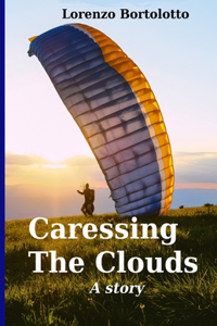 Caressing The Clouds