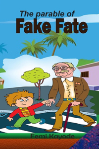 Parable of Fake Fate