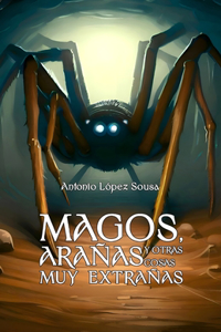 Magos, arañas y otras cosas muy extrañas