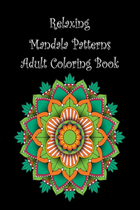 Relaxing Mandala Patterns Adult Coloring Book