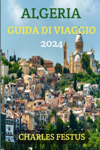 Algeria Guida Di Viaggio 2024
