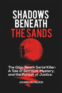 Shadows Beneath the Sands