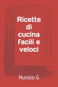 Ricette di cucina facili e veloci