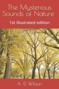 Mysterious Sounds of Nature (Illustrated)