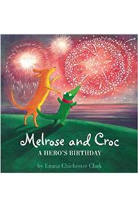Melrose and Croc - A Hero's Birthday