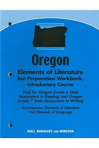 Oregon Elements of Literature Test Preparation Workbook, Introductory Course: Help for Oregon Grade 6 State Assessment in Reading and Oregon Grade 7 State Assessment in Writing
