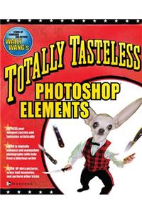 Totally Tasteless Photoshop Elements