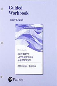 Mylab Math for Interactive Developmental Mathematics Plus Guided Workbook -- 24 Month Access Card Package