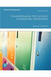 Transforming the School Counseling Profession Plus Mylab Counseling with Enhanced Pearson Etext -- Access Card Package