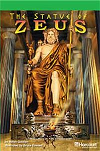 Storytown: Above Level Reader Teacher's Guide Grade 6 the Statue of Zeus