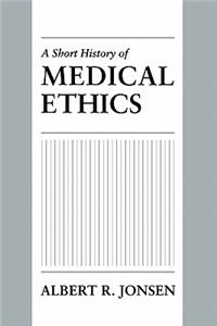 Short History of Medical Ethics
