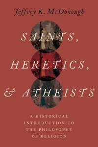 Saints Heretics and Atheists