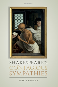 Shakespeare's Contagious Sympathies