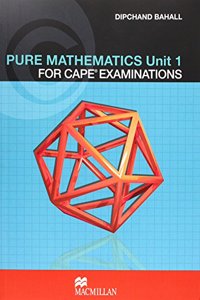 Pure Mathematics Unit 1 for CAPE® Examinations Student's Book