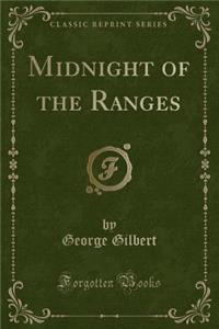 Midnight of the Ranges (Classic Reprint)