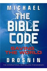 The Bible Code: Saving the World