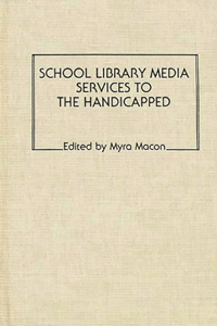 School Library Media Services to the Handicapped