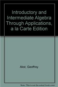 Introductory and Intermediate Algebra Through Applications