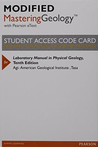 Modified MasteringGeology with Pearson eText -- Valuepack Access Card -- For Laboratory Manual in Physical Geology