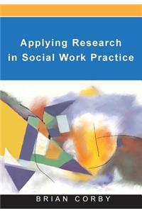 Applying Research in Social Work Practice
