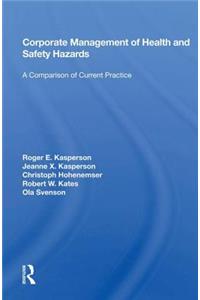 Corporate Management of Health and Safety Hazards