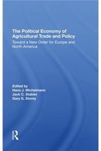 Political Economy of Agricultural Trade and Policy