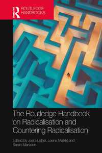 Routledge Handbook on Radicalisation and Countering Radicalisation